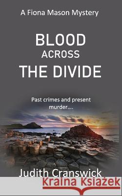 Blood Across the Divide Judith Cranswick   9798650516156 Independently Published