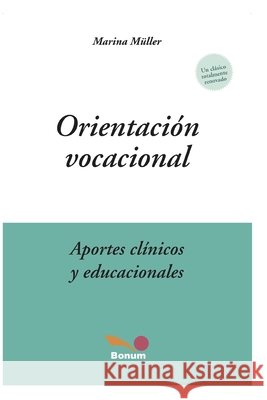 Orientación Vocacional: aportes clínicos y educacionales Marina Müller 9798650666325 Independently Published