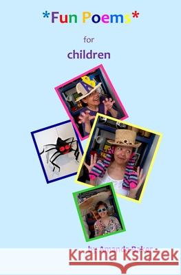 Fun Poems for Children Amanda Baker 9798651037674