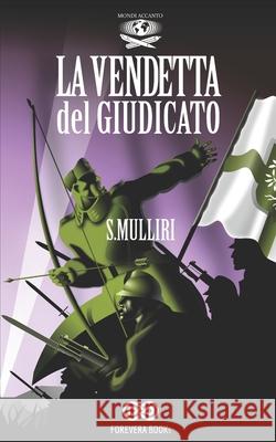 La vendetta del Giudicato Mulliri Salvatore Mulliri 9798651051342 Independently published