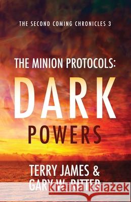 The Minion Protocols: Dark Powers Ritter, Gary W. 9798651166626