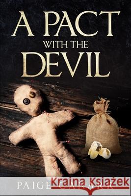 A Pact with the Devil Paige Lynne Canarr 9798651232253 Independently Published