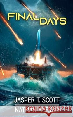 Final Days Nathan Hystad Jasper T Scott  9798651242399 Independently Published