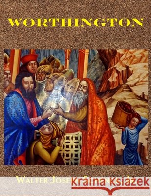 Worthington Schenck, Walter Joseph, Jr. 9798651244324