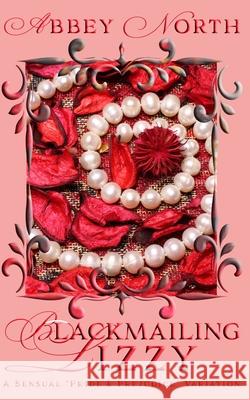 Blackmailing Lizzy: A Pride & Prejudice Variation Abbey North 9798651308699