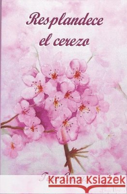 Resplandece el cerezo Casas, Tere 9798651415328