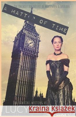 A Matter of Time Jea Hawkins, Lucy True 9798651547821