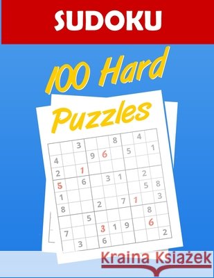 SUDOKU 100 Hard puzzles: Fun sudoku Puzzle Book for adults with Solutions, large print Hard Level sudoku puzzle book - brain games book Marir, Ayoub 9798651816224