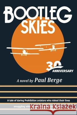 Bootleg Skies 30th Anniversary Paul Berge 9798651955718 Independently Published