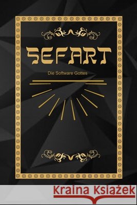 Sefart: Die Software Gottes Bergmann, Doris, Navarro, Mercedes, N. Bergmann, Guillermo 9798652173241