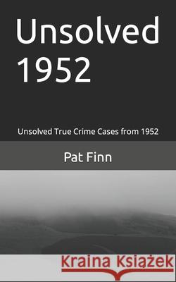 Unsolved 1952 Pat Finn 9798652658304