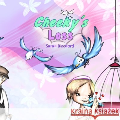 Cheeky's Loss Lopez, Carlos, Woodard, Sarah 9798652700416 Independently Published