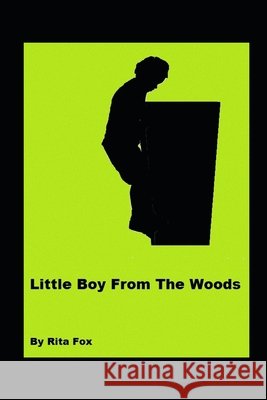 Little Boy From The Woods Fox, Rita 9798652703004