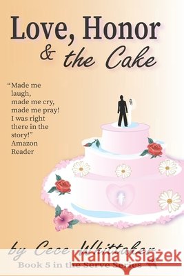 Love, Honor & the Cake Whittaker, Cece 9798652775827