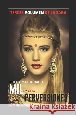 Mil Y Una Perversiones. 3 Maldonado, Sheila 9798652781071