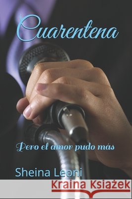 Cuarentena: Pero el amor pudo más Leoni, Sheina Lee 9798652856267