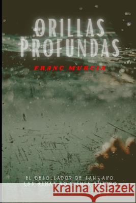 Orillas profundas Murcia Franc Murcia 9798652886233