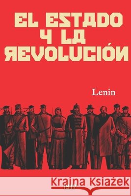 El Estado y la revolución: (Edición revisada y anotada) G. Macho, Miguel, Lenin 9798652971083 Independently Published