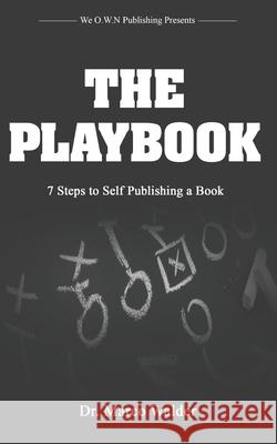 The Playbook: 7 Steps to Self Publishing a Book Marco Walder 9798653079726
