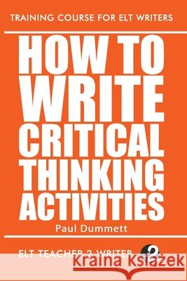 How To Write Critical Thinking Activities Paul Dummett 9798653095337