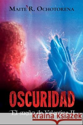 El Sueno de Valentine 2 Maite R Ochotorena 9798653176937 Independently Published