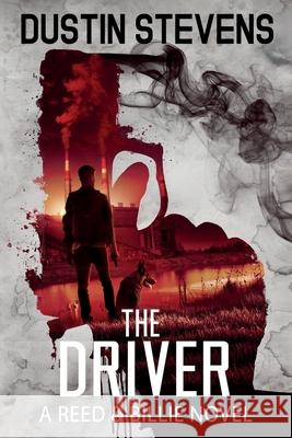 The Driver: A Suspense Thriller Stevens, Dustin 9798653194337