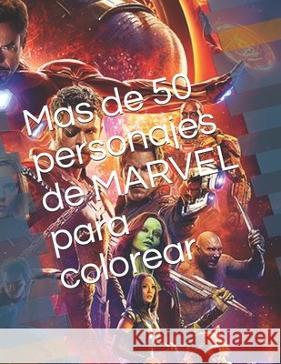 Mas de 50 personajes de MARVEL para colorear Gomez, Angel 9798653255236