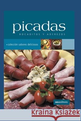Picadas: bocaditos y aderezos Cookina 9798653285424 Independently Published