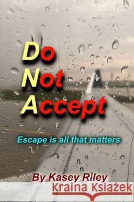 Do Not Accept Kasey Riley 9798653291869