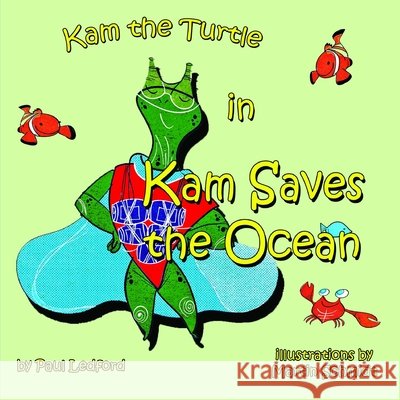 Kam Saves the Ocean Schmidt, Martin, Ledford, Paul 9798653298455 Independently Published