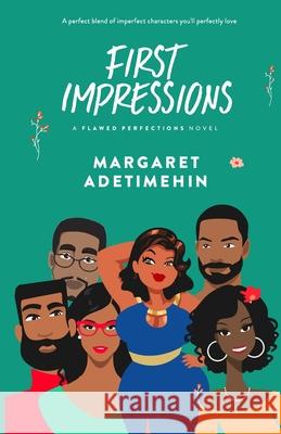 First Impressions: A Flawed Perfections Novel Margaret Adetimehin 9798653452710 Independently Published