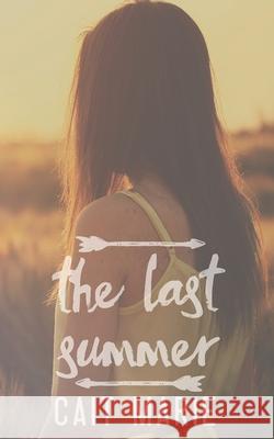 The Last Summer Cait Marie, Designed With Grace, Cindy Ray Hale 9798653709265 Independently Published