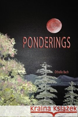 Ponderings Othello Bach 9798653776564