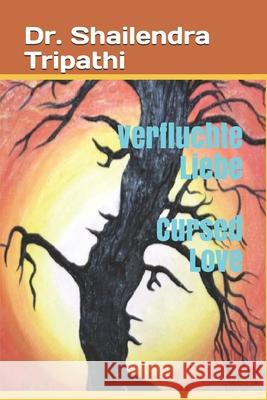 Cursed Love Tripathi Dr. Shailendra Tripathi 9798653858697