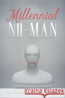 Millennial No-Man Dermer Alex Dermer 9798653891557