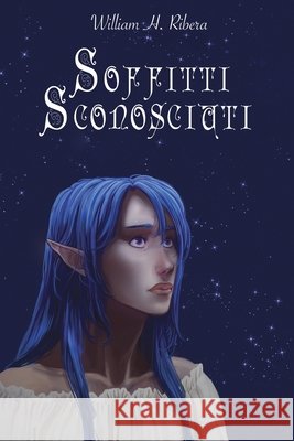 Soffitti Sconosciuti William H Ribera, Cass Peirano, Matilde Mussoni 9798654044853