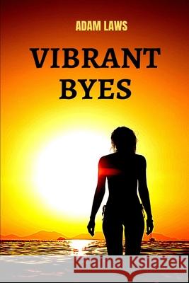 Vibrant Byes Laws Adam Laws 9798654318688