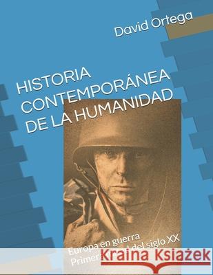 Historia Contemporánea de la Humanidad: Europa Ligia Álvarez, David Ortega 9798654332011