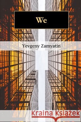 We Zilboorg, Gregory, Zamyatin, Yevgeny 9798654425638