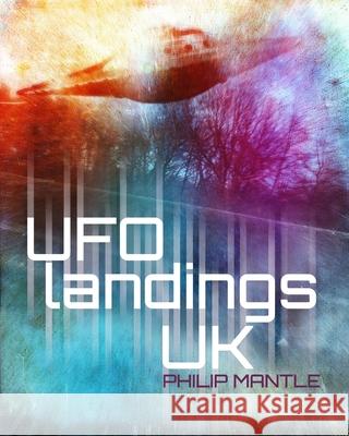 UFO Landings UK Mantle, Philip 9798654537966