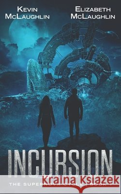 Incursion McLaughlin, Kevin, McLaughlin, Elizabeth 9798654711953