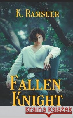 Fallen Knight K Ramsuer   9798654979377 Independently Published