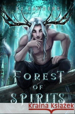 Forest of Spirits Sanders, S. J. 9798654992253 Independently Published