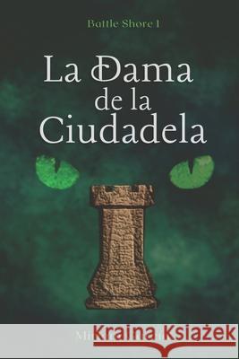 La Dama de la Ciudadela Garcia Miriam Garcia 9798655011410 Independently published