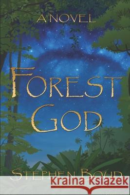 Forest God Stephen Robbins Boud 9798655241671