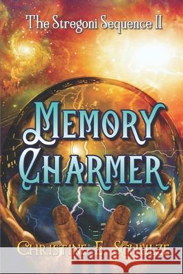 Memory Charmer Christine E Schulze   9798655241916