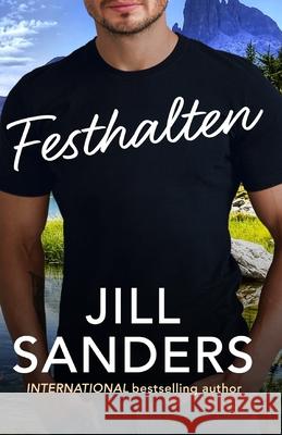 Festhalten Anna Drago, Katrin Dolle, Jill Sanders 9798655376847