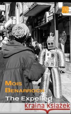 The Expelled Mois Benarroch 9798655652804