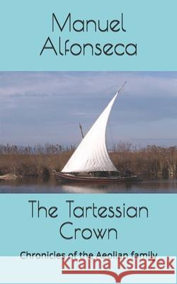 The Tartessian Crown Manuel Alfonseca 9798655656260
