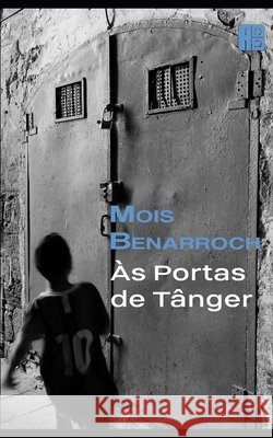 Às Portas de Tânger Benarroch, Mois 9798655760998